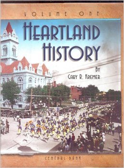 Stock image for Heartland History Vol. I : Essays on the Cultural Heritage of the Central Missouri Region for sale by Front Cover Books