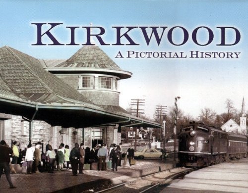 Stock image for Kirkwood: A Pictorial History for sale by Dunaway Books