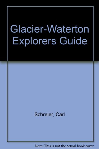 Beispielbild fr Glacier-Waterton Explorers Guide zum Verkauf von RWL GROUP  (Booksellers)