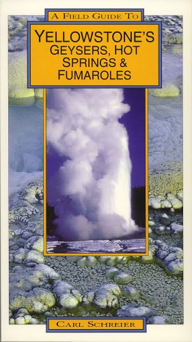 Beispielbild fr Yellowstone's Geysers, Hot Springs and Fumaroles (Field Guide) zum Verkauf von Orion Tech
