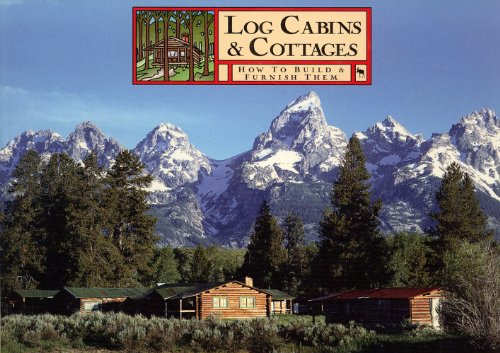 Stock image for Log Cabins and Cottages: How to Build and Furnish Them for sale by HPB-Diamond