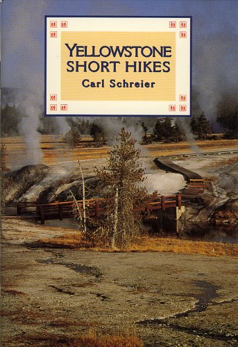 Beispielbild fr Yellowstone Short Hikes zum Verkauf von ThriftBooks-Atlanta