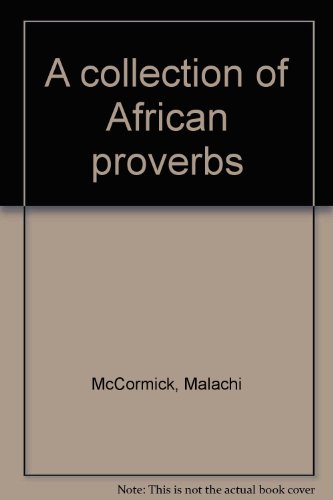 A collection of African proverbs (9780943984537) by McCormick, Malachi