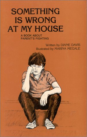 Beispielbild fr Something Is Wrong at My House : A Book about Parent's Fighting zum Verkauf von Better World Books