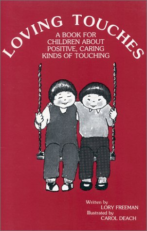 9780943990217: Loving Touches: A Book for Children About Positive, Caring Kinds of Touching