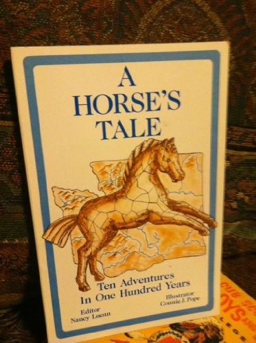 Imagen de archivo de A Horse's Tale: Ten Adventures in 100 Years a la venta por ThriftBooks-Atlanta