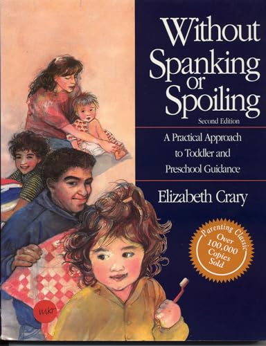 Stock image for Without Spanking or Spoiling: A Practical Approach to Toddler and Preschool Guidance for sale by Your Online Bookstore