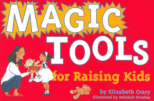 Beispielbild fr Magic Tools for Raising Kids (Tools for Everyday Parenting) zum Verkauf von Wonder Book