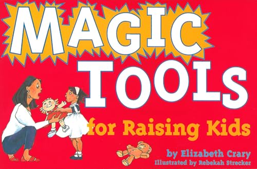 Imagen de archivo de Magic Tools for Raising Kids (Tools for Everyday Parenting) a la venta por Wonder Book