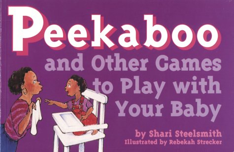 Beispielbild fr Peekaboo and Other Games to Play With Your Baby (Tools for Everyday Parenting Series) zum Verkauf von SecondSale