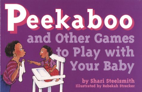 9780943990811: Peekaboo and Other Games to Play With Your Baby