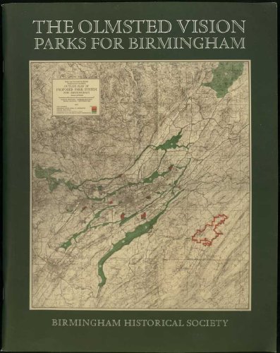 The Olmsted Vision. Parks for Birmingham.