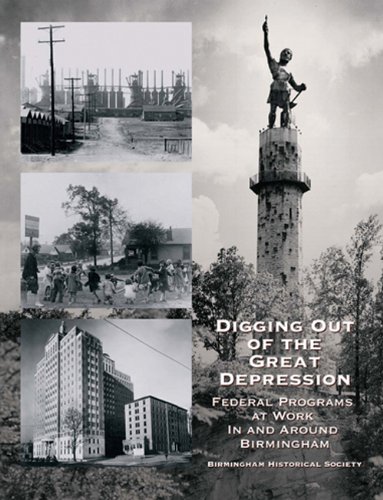 Beispielbild fr Digging Out of the Great Depression: Federal Programs at Work in and Around Birmingham zum Verkauf von HPB-Red