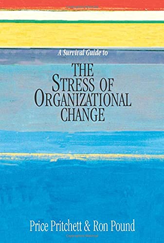Stock image for A Survival Guide to the Stress of Organizational Change for sale by SecondSale