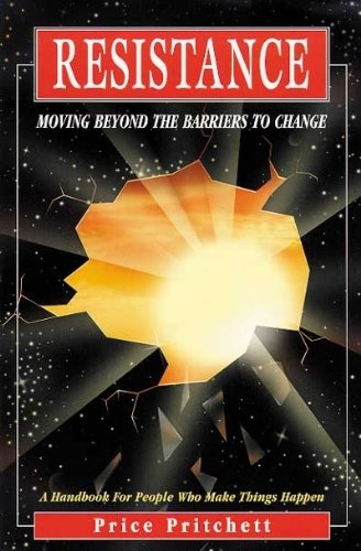 Stock image for Resistance: Moving Beyond the Barriers to Change for sale by SecondSale