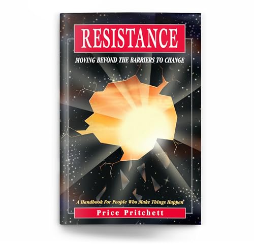 Stock image for Resistance: Moving Beyond the Barriers to Change for sale by Ergodebooks
