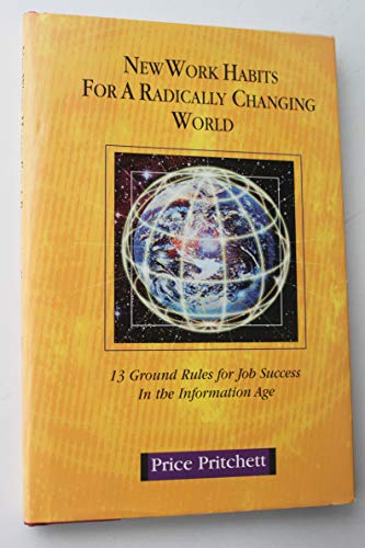 9780944002193: The Employee Handbook of New Work Habits for a Radically Changing World: 13 Ground Rules for Job Success in the Information Age