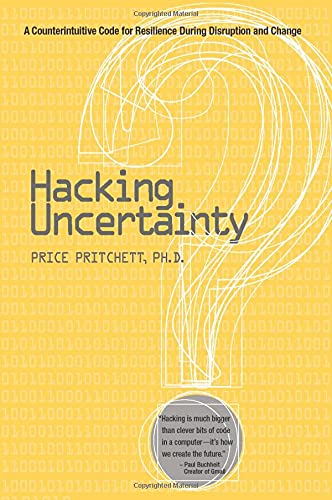 Stock image for Hacking Uncertainty: A Counterintuitive Code for Resilience During Disruption and Change for sale by Goodwill of Colorado