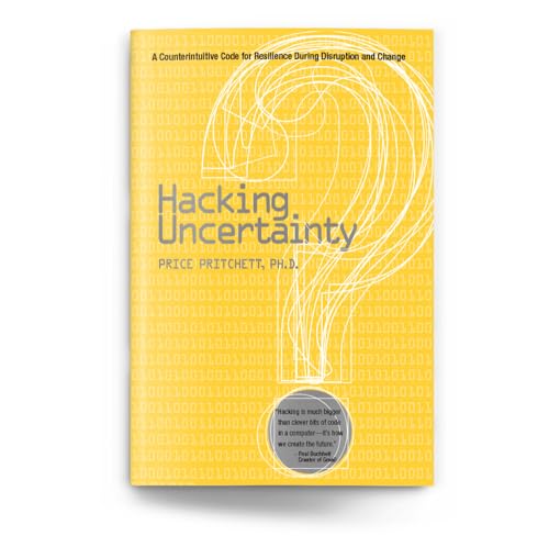 Stock image for Hacking Uncertainty: A Counterintuitive Code for Resilience During Disruption and Change for sale by Goodwill of Colorado