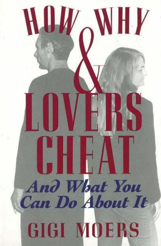 Stock image for How and Why Lovers Cheat: And What You Can Do About It for sale by Hay-on-Wye Booksellers