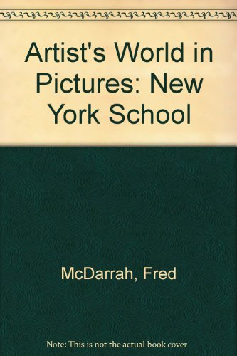 Beispielbild fr Artist's World in Pictures: New York School zum Verkauf von Wonder Book