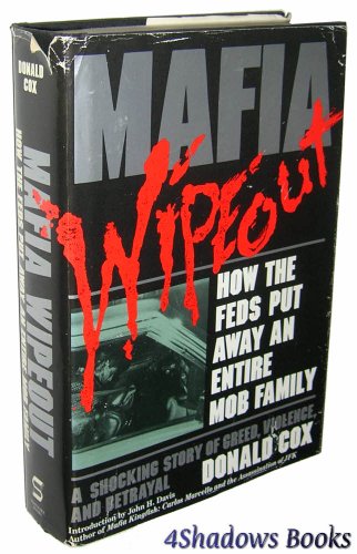 Stock image for Mafia Wipeout: How the Feds Put Away an Entire Mob Family for sale by SecondSale