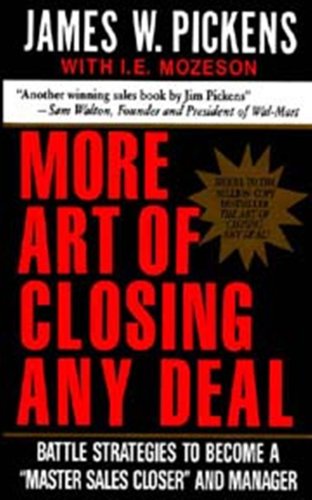 Beispielbild fr More Art of Closing Any Deal : Battle Strategies to Become a "Master Sales Closer" and Manager zum Verkauf von Better World Books