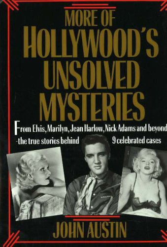 Beispielbild fr More of Hollywood's Unsolved Mysteries: From Elvis, Marilyn, Jean Harlow, Nick Adams and Beyond, the True Stories Behind 9 Celebrated Cases zum Verkauf von WorldofBooks