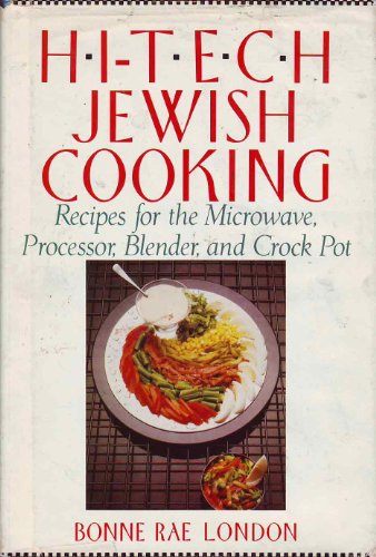 Imagen de archivo de Hi-Tech Jewish Cookng: Recipes for the Microwave, Processor, Blender, and Crock Pot. a la venta por Henry Hollander, Bookseller