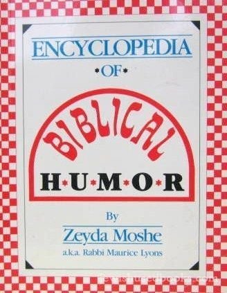 Stock image for The Encyclopedia of Biblical Humor for sale by Wonder Book