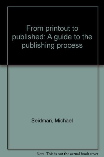 Imagen de archivo de From printout to published: A guide to the publishing process a la venta por HPB-Red