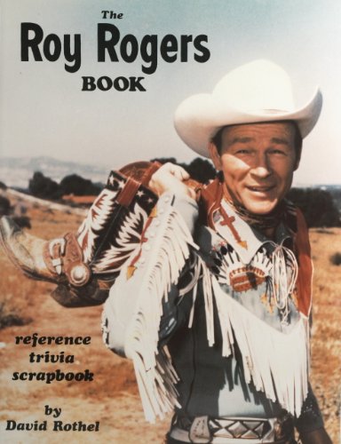 Imagen de archivo de The Roy Rogers Book : A Reference-Trivia-Scrapbook a la venta por Aladdin Books