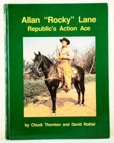 9780944019092: Allan "Rocky" Lane: Republic's Action Ace