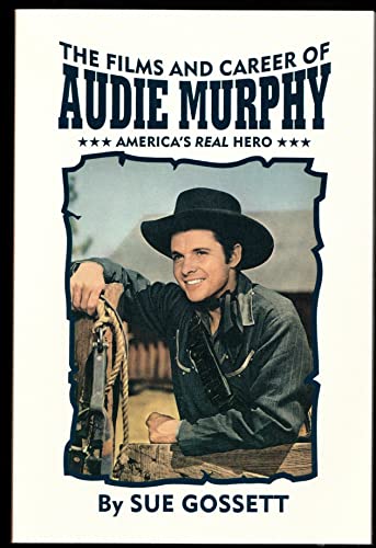 Beispielbild fr The Films and Career of Audie Murphy zum Verkauf von ThriftBooks-Atlanta