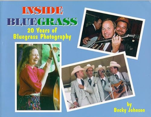 Beispielbild fr Inside Bluegrass: 20 Years of Bluegrass Photography zum Verkauf von Antiquariat Armebooks