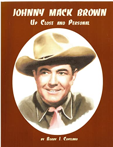Stock image for Johnny Mack Brown: Up Close and Personal for sale by GF Books, Inc.