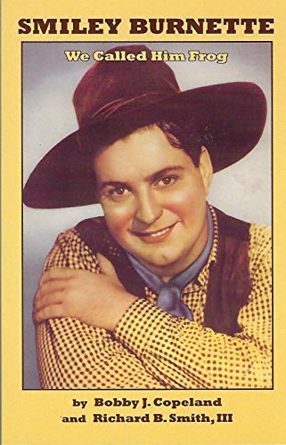 

Smiley Burnette: We Called Him Frog [first edition]
