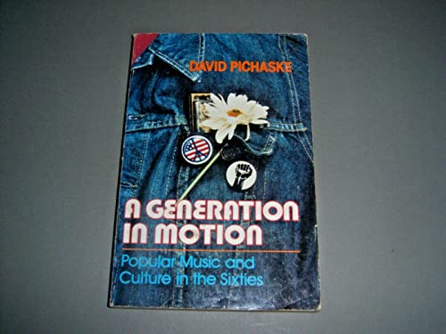 9780944024164: A Generation in Motion: Popular Music and Cultures in the Sixties