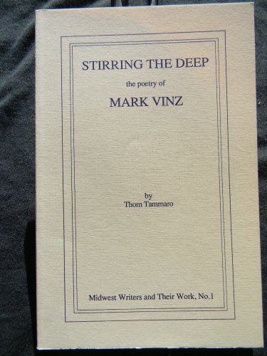Stock image for Stirring the Deep: The Poetry of Mark Vinz for sale by austin books and more