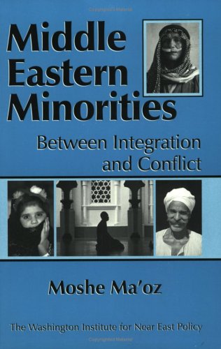 Beispielbild fr Middle Eastern Minorities: Between Integration and Conflict (Washington Institute for Near East Policy Papers, No. 50) (Policy Papers (Washington Institute for Near East Policy), No. 50.) zum Verkauf von Wonder Book