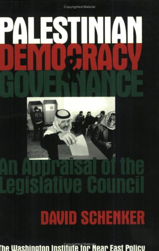 Beispielbild fr Palestinian Democracy and Governance: An Appraisal of the Legislative Council (Washington Institute for Near East Policy Papers, No. 51) (Policy . (Washington Institute for Near East Policy)) zum Verkauf von Wonder Book