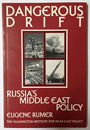 Stock image for Dangerous Drift: Russia's Middle East Policy for sale by ThriftBooks-Dallas