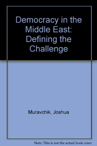 Beispielbild fr Democracy in the Middle East: Defining the Challenge zum Verkauf von Wonder Book