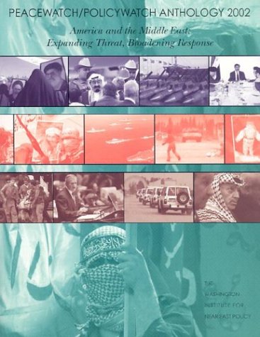 Beispielbild fr Peacewatch Policywatch Anthology: America and the Middle East: Expanding Threat, Broadening Response zum Verkauf von BookHolders