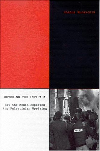 9780944029855: Covering the Intifada: How the Media Reported the Palestinian Uprising