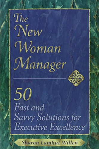 Stock image for The New Woman Manager: 50 Fast and Savvy Solutions for Executive Excellence for sale by Wonder Book