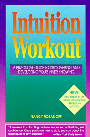 Beispielbild fr Intuition Workout: A Practical Guide to Discovering and Developing Your Inner Knowing zum Verkauf von WorldofBooks