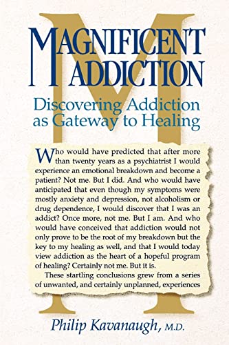 Beispielbild fr Magnificent Addiction: Discovering Addiction as a Gateway to Healing zum Verkauf von The Warm Springs Book Company