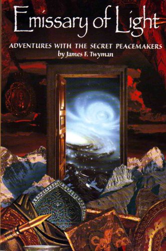 Imagen de archivo de Emissary of Light: Adventures With the Secret Peacemakers a la venta por Wonder Book