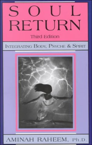 Stock image for Soul Return: Integrating Body, Psyche & Spirit for sale by Wonder Book